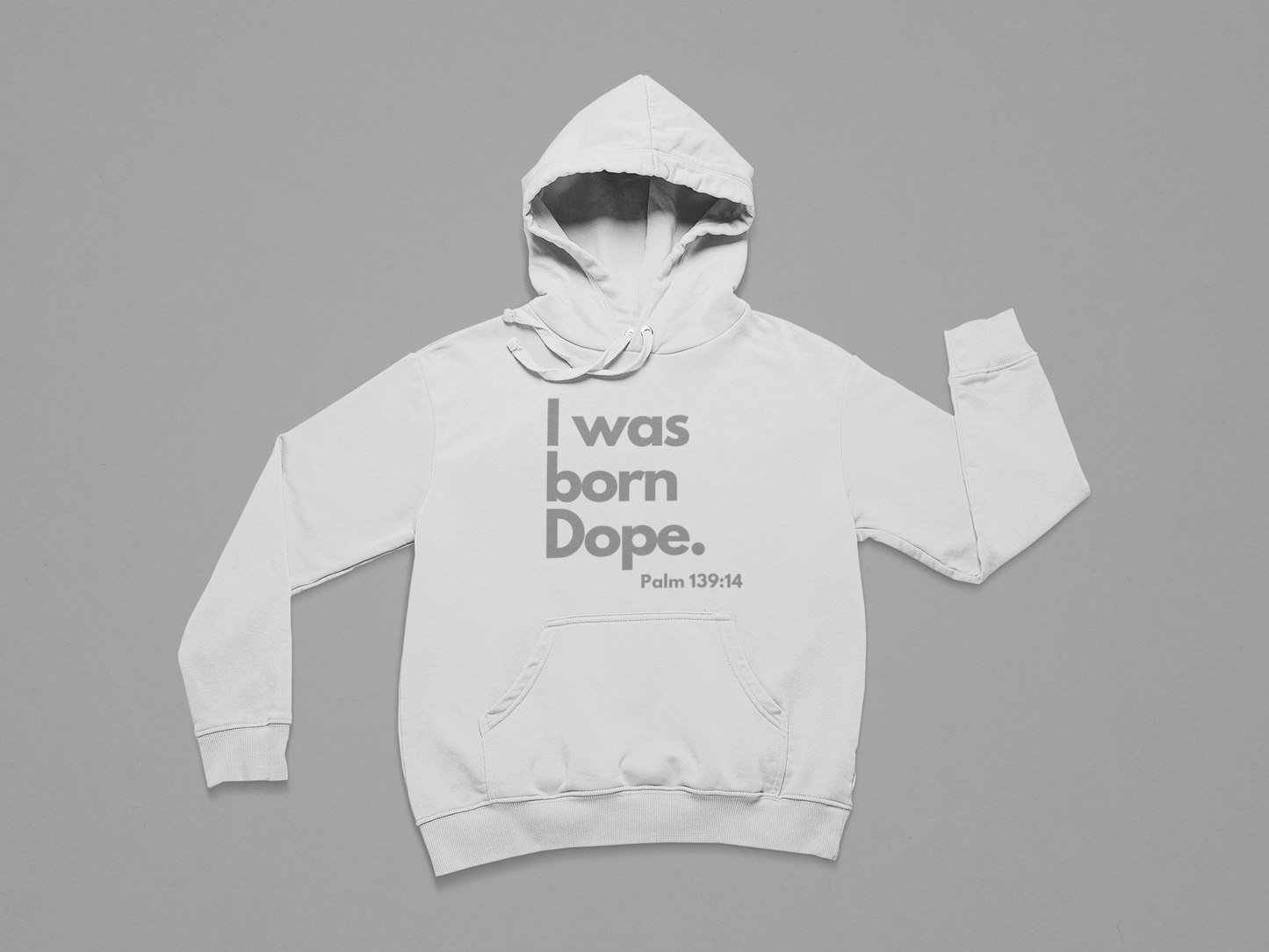 I was born dope hoodie.